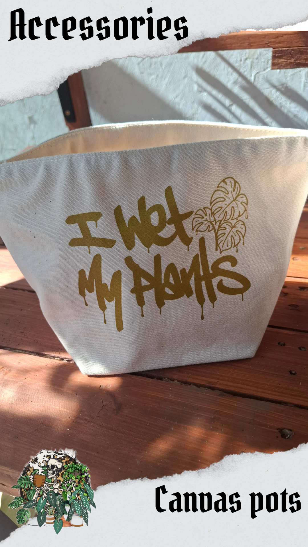 "I wet my plants" Canvas pots